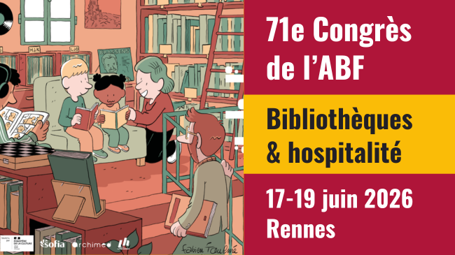 Salon ABF 2026 - 71e Congrès - Bibliothèques & hospitalité - 17/19 juin 2026 - Rennes. 