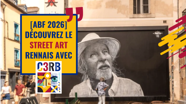 ABF 2026 - Découvrez le street art rennais avec C3rb (visite guidée).