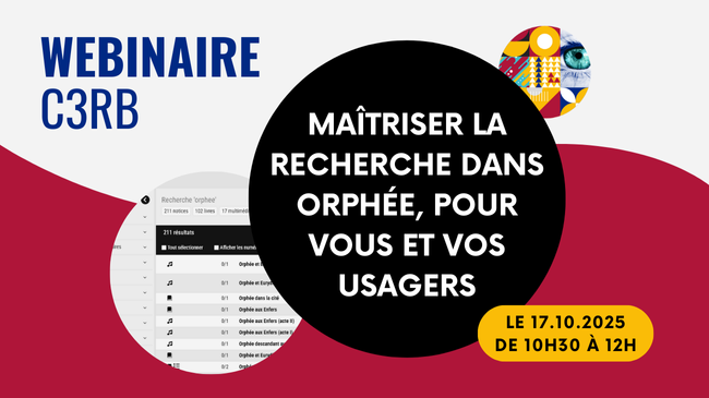 Maîtriser la recherche dans Orphée pour vous et vos usagers : webinaire C3rb