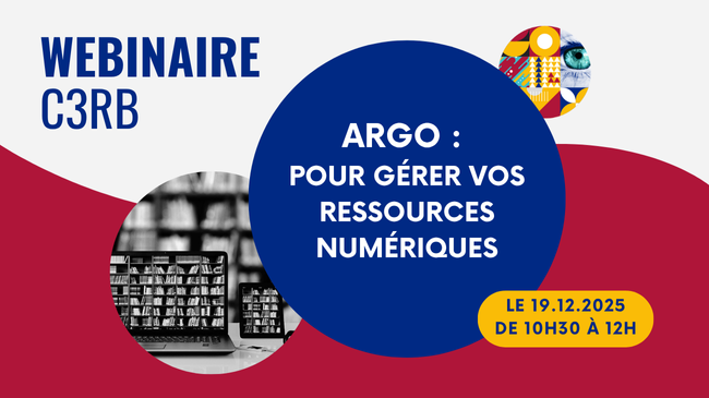 Argo - Pour gérer vos ressources numériques : webinaire C3rb